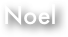 Noel
